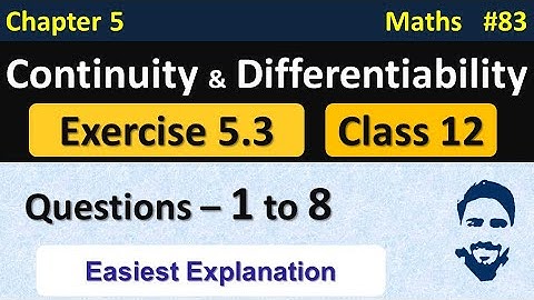 Ex 5.3 Class 12 (Q1 to Q8) | Continuity and Differentiability Class 12th | Class 12 Maths Chapter 5