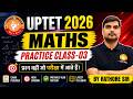 UPTET 2026 Maths Practice Class - 03 | Important Questions (18 JUNE 2026; 3:00 PM)