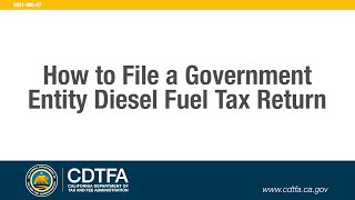 How to File a Government Entity Diesel Fuel Tax Return