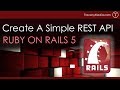 Simple Ruby on Rails 5 REST API From Scratch