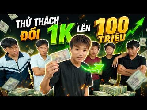 PHD - Thử Thách Đổi Từ 1K Đến 100TR