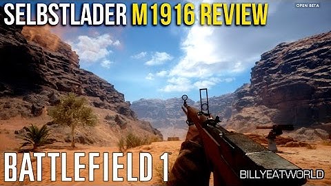 Battlefield 1 - Selbstlader M1916 Weapon Review - Best Semi Auto Rifle?