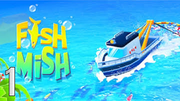 🐠 Fish Mish - Gameplay Walkthrough Part 1 ( Android, iOS)