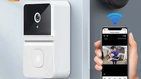 Cài Đặt Chuông Cửa Camera Wifi Hiện Đại: Gọi Điện, Chụp Ảnh, Ghi Âm Siêu Nhanh