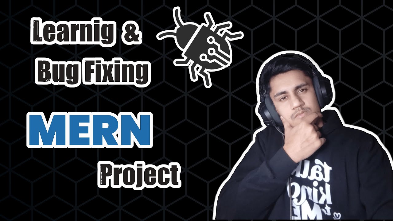 Fixing Bugs in My MERN Project (Live Debugging + Best Practices) - YouTube