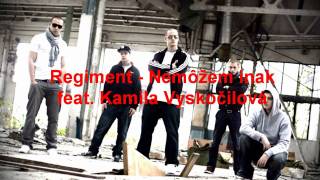 Regiment - Nemozem inak feat. Kamila Vyskočilová