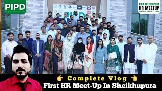 PIPD HR and Admin Meet-up in Sheikhupura | #PIPD #bilalisgreat