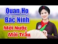Dân Ca Quan Họ Bắc Ninh 2021 - Mời Nước Mời Trầu - Say mê tiếng hát MC Ngọc Khánh