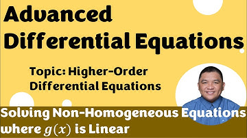 Solving Non-Homogeneous Equations where 𝒈(𝒙) is Linear_3 || Advanced Differential Equations