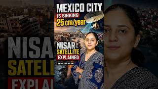 Mexico City Is Sinking 25 cm Year | A NASA-ISRO Satellite Just Proved It