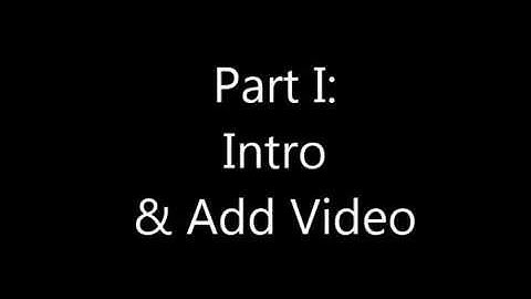 Windows Movie Maker 2012 Tutorial - Part I Intro & Add Video