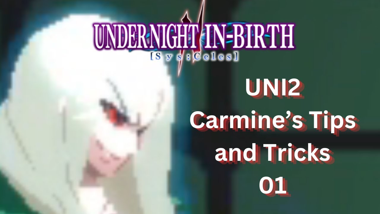 Uni2: Things You may not know about Carmine 01