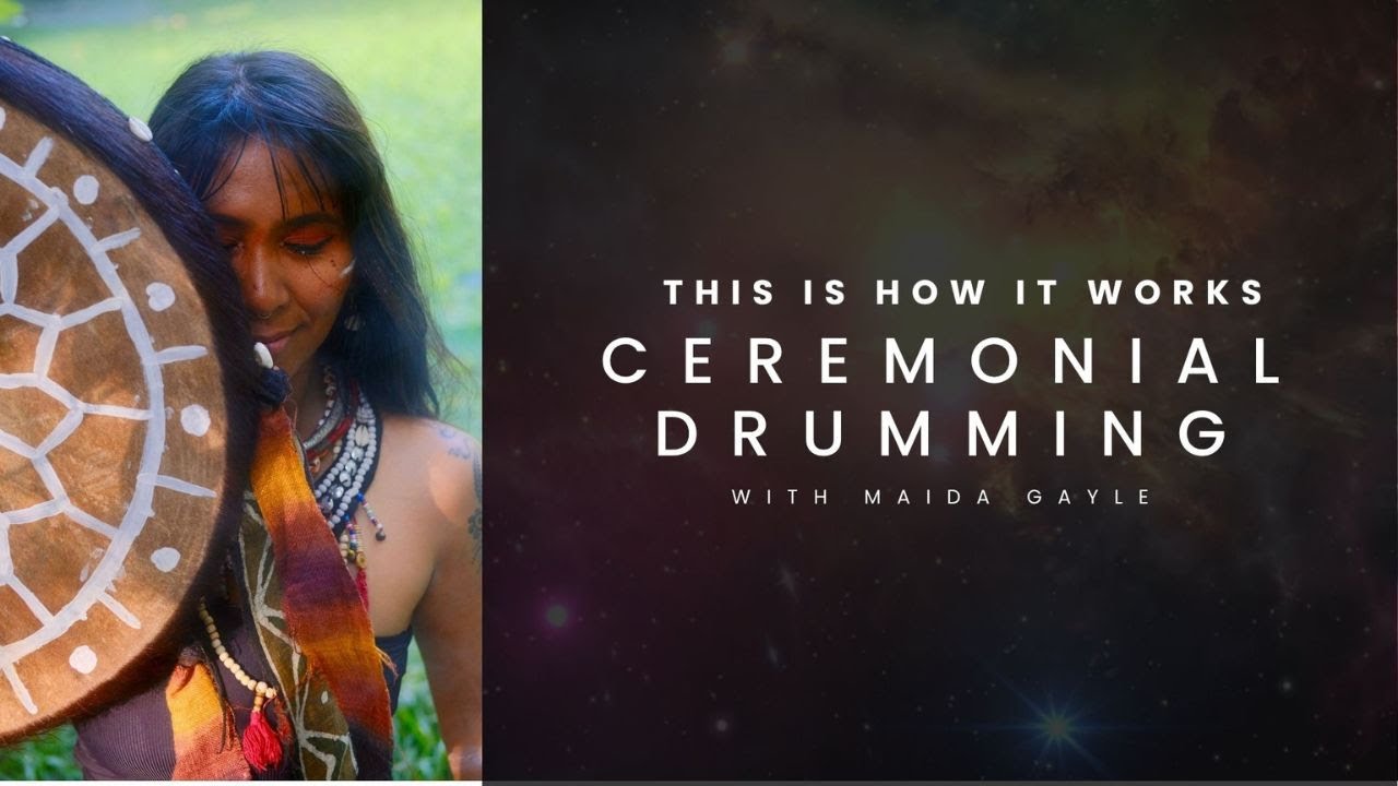 CEREMONIAL DRUMMING THIS IS HOW IT WORKS