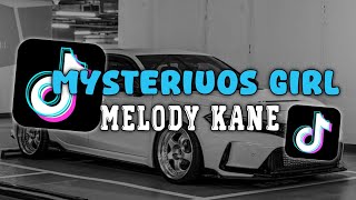 DJ MYSTERIUOS GIRL X MELODY KANE SLOW VIRAL TIKTOK