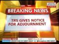 gives **tice adjournment over Hyderbad