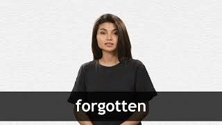 How to pronounce FORGOTTEN in American English