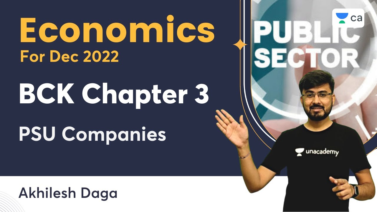BCK Chapter 3 | PSU Companies | Economics | Akhilesh Daga | CA Foundation |