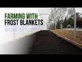 Frost Blankets Weights, Layering, and Light Availability