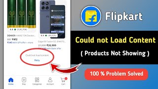 Fix Flipkart Could Not Load Content Retry Problem | Fix Flipkart Products Not Showing Problem