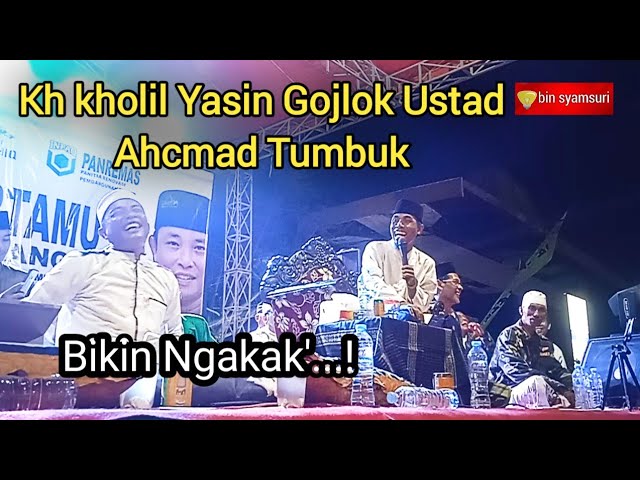 KH Kholil Yasin Gojlok Ustadz Achmad Tumbuk Bikin Ngakak',,,! class=