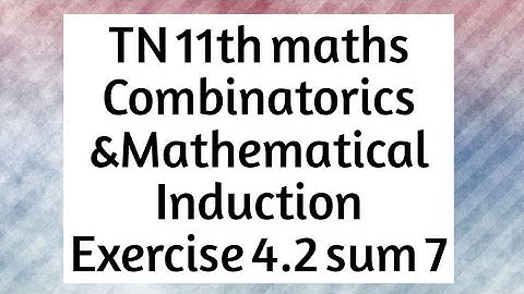 11th maths exercise  4.2 7 th sum