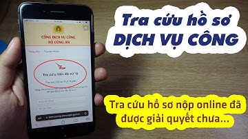 CÁCH TRA CỨU HỒ SƠ TRÊN CỔNG DỊCH VỤ CÔNG