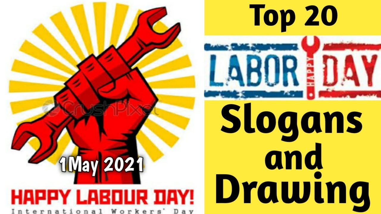 Top 20 Labor Day Slogans And Drawing 2021 International Workers Day 2021 Labour Day Slogans Quotes Youtube