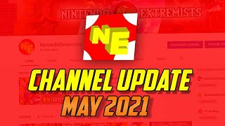 Channel Update - May 2021