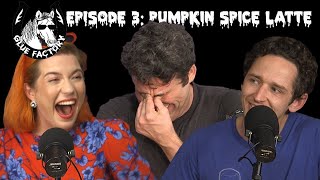 Season 1 Episode 3: Pumpkin Spice Latte
