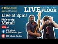 CK Music Live From The Floor Pick-a-rig: Metal