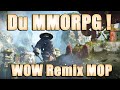 Je reprends les mmorpg avec wow remix mop  exprience world of warcraft mists of pandaria 2024