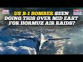 Iran War: US B-1 Bomber On Prowl Over Mid East Waters, Ready To Pounce On IRGC Boats In Hormuz?