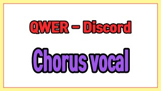 Discord (Chorus Vocal) - QWER