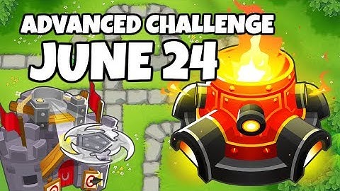 BTD6 Advanced Challenge - Impossible - June 24, 2019