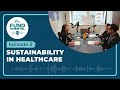 Sustainability in Healthcare