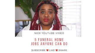5 Funeral Home Jobs ANYONE Can Do
