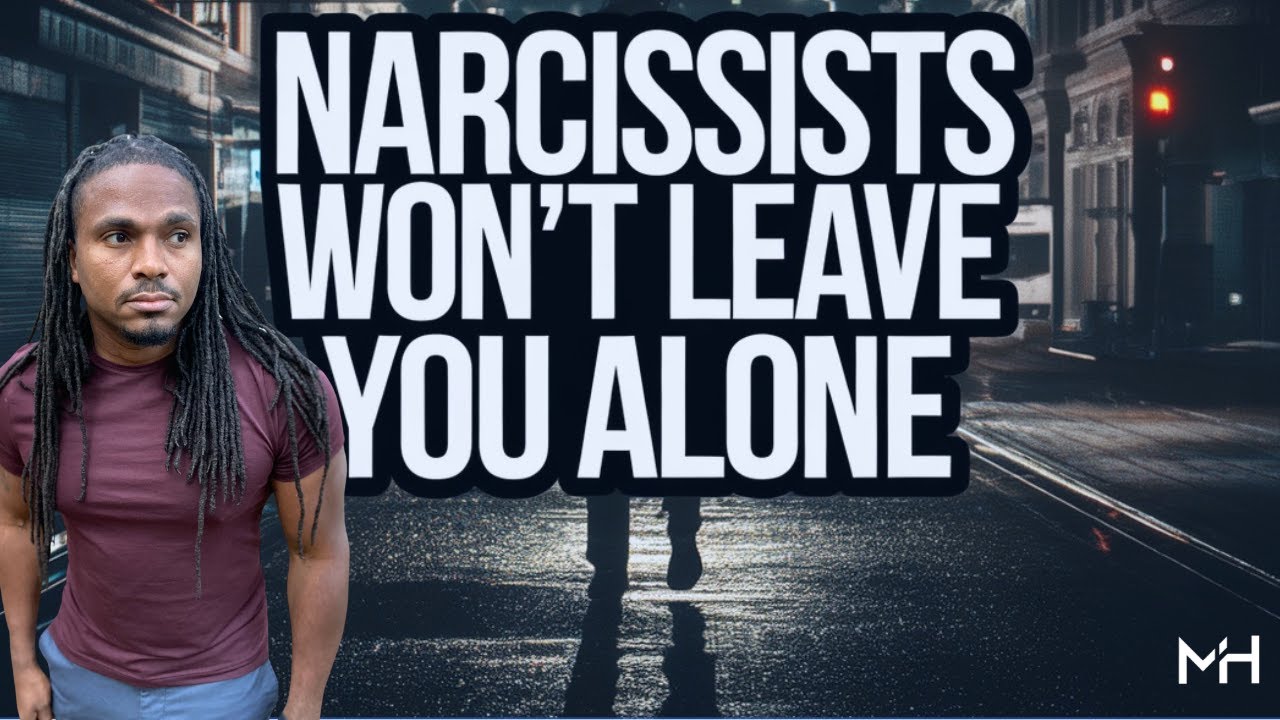 Why Some Narcissists Refuse To Leave You Alone - YouTube