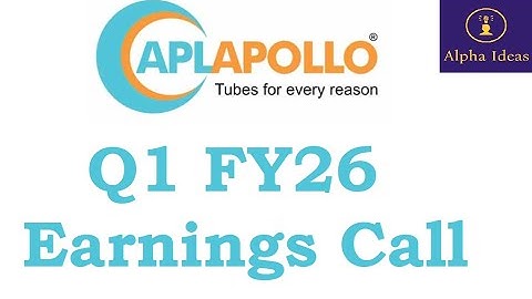 APL Apollo Tubes Q1 FY26 Earnings Call- APL Apollo Tubes Ltd Q1 Concall