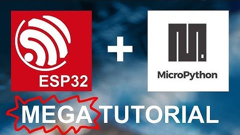 ESP32 Tutorial using MicroPython - Let