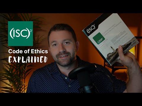 Not sure what are the ISC2 Code of Ethics? WATCH THIS