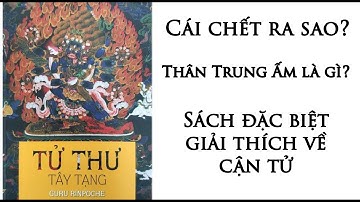 Cái CHẾT nó như thế nào? BARDO là gì ? Thân Trung Ấm- Sách Nói- người đọc- Thư Di Vũ Gia