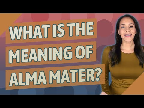 What Is The Meaning Of Alma Mater