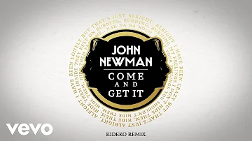 John Newman - Come And Get It (Kideko Remix / Audio)