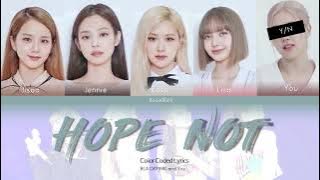 BLACKPINK (블랙핑크)  YOU - HOPE NOT (Karaoke Vrs. 5 members)