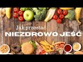 Jak przestać jeść niezdrowe jedzenie?