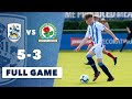 🏆 FULL GAME | CLARETS CUP | Huddersfield Town U17s 5-3 Blackburn Rovers