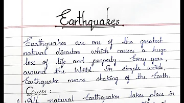 A brief note on "Earthquakes" / essay type/ causes, types,effects of Earthquakes in English.
