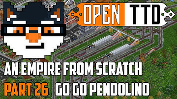 OpenTTD - An Empire from Scratch :: Go Go Pendolino [Part 26]