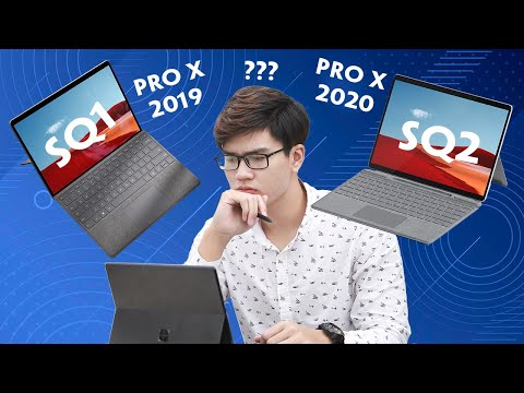 Điểm khác biệt giữa Surface Pro X 2019 và 2020. Sản phẩm nào là dành cho bạn?