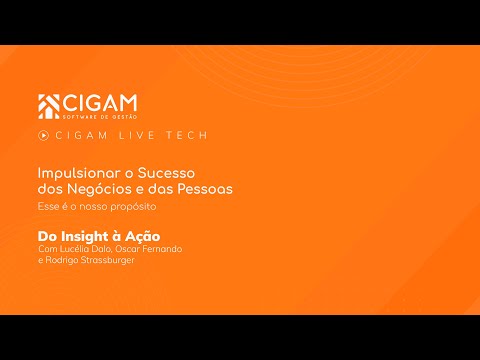 CIGAM Live Tech - Do Insight à Ação - video from CIGAM